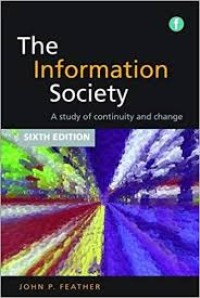 The information society : a study of continuity and change / sixth edition
