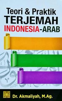 Teori dan praktik terjemah Indonesia - Arab