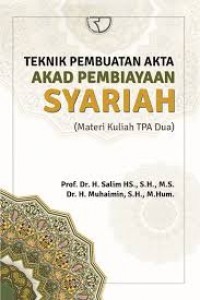 Teknik pembuatan akta akad pembiayaan syariah (materi kuliah TPA 2)
