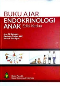 Buku ajar endokrinologi anak / edisi kedua