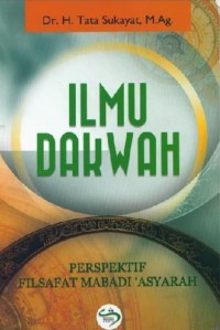 Ilmu dakwah : perspektif filsafat mabadi 'asyarah