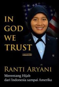 In God we trust : Ranti Aryani merentang hijab dari Indonesia sampai  Amerika