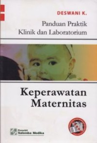 Panduan praktik klinik dan laboratorium keperawatan maternitas