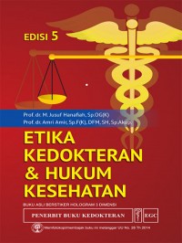 Etika kedokteran dan hukum kesehatan / edisi lima