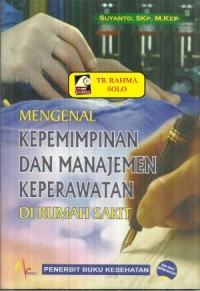 Mengenal kepemimpinan dan manajemen keprawatan di rumah sakit