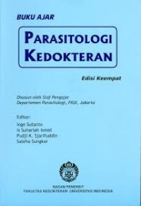 Buku ajar parasitologi kedokteran / edisi keempat