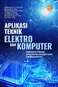 Aplikasi teknik elektro dan komputer implementasi teknologi elektronika dan perangkat lunak bagi masyarakat 5.0