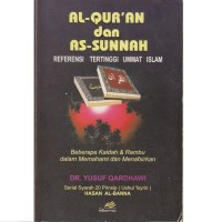 Al-Qur'an dan as-sunnah referensi tertinggi ummat Islam