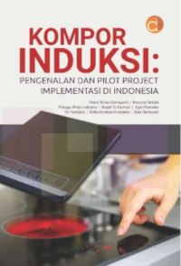 Kompor Induksi: Pengenalan dan Pilot Project Implementasi di Indonesia