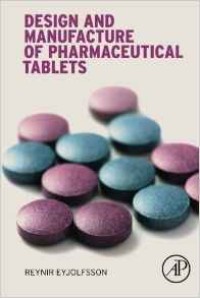 Design and manufacture of pharmaceutical tablets