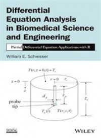 Differential equation analysis in biomedical science and engineering : partial differential equation applications with R