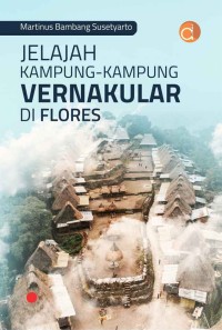 Jelajah kampung-kampung vermakular di Flores