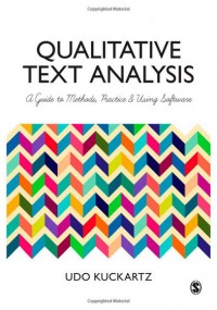 Qualitative text analysis : a guide to methods, practice and using software