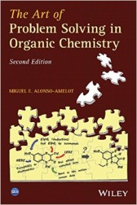 The art of problem solving in organic chemistry