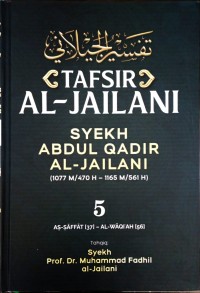 Tafsir Al-Jailani 5: Syekh Abdul Qadir Al-Jailani 1077 M/450 H - 1165 M/561 H