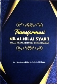 Transformasi nilai-nilai syar'i dalam Kompilasi Hukum Ekonomi Syariah