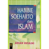 Habibie, Soeharto, dan Islam