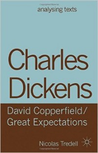 Charles Dickens : David Copperfield / Great Expectations