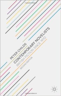 Contemporary novelists : British fiction since 1970