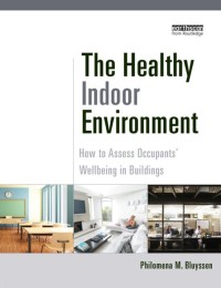 The healthy indoor environment : how to assess accupants' wellbeing in buildings