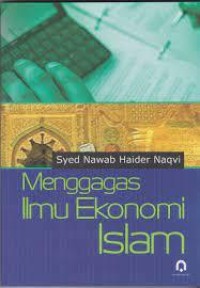 Image of Menggagas ilmu ekonomi Islam
