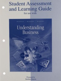 Student assessment and learning guide for use with understanding business