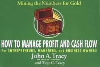 Image of How To Manage Profit And Cash Flow: Mining The Numbers For Gold