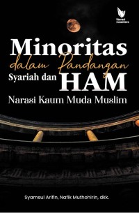 Minoritas dalam pandangan syariah dan HAM: narasi kaum muda muslim