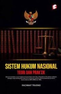 Sistem hukum nasional: teori dan praktik