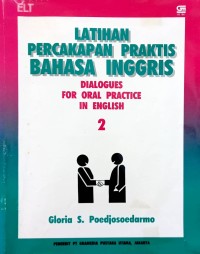 Image of Latihan percakapan praktis bahasa Inggris: dialogues for oral practice in  english (book 2)