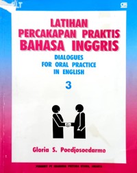 Image of Latihan percakapan praktis bahasa Inggris: dialogues for oral practice in English (book 3)