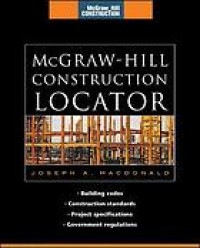 McGraw-Hill construction locator : building codes, construction standards, and government regulations