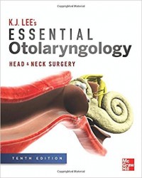Essential otolaryngology : head and neck surgery / tenth edition