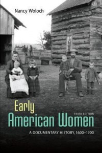 Early American women : a documentary history, 1600-1900