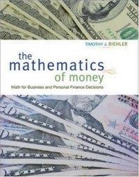 The mathematics of money : math for business and personal finance decisions