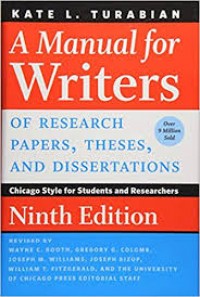 A manual for writers of research papers, theses, and dissertations : Chicago style for students and researchers / ninth edition