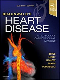 Braunwald's heart disease : a textbook of cardiovascular medicine (volume two) / eleventh edition