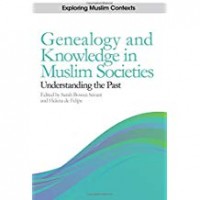 Genealogy and knowledge in muslim societies : understanding the past