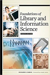 Foundations of library and information science / fourth edition
