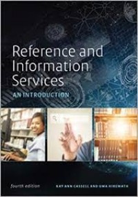 Reference and information services : an introduction / fourth edition