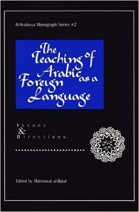 The teaching of Arabic as a foreign language : issues and directions