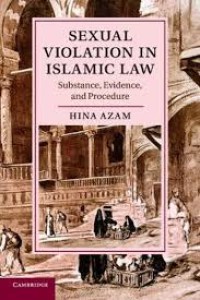 Sexual violation in Islamic law : substance, evidence, and procedure