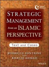 Strategic management from an Islamic perspective : text and cases