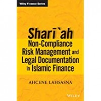 Shari'ah non-compliance risk management and legal documentation in Islamic finance