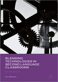 Blending technologies in second language classrooms / second edition