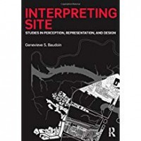 Interpreting site : studies in perception, representation, and design
