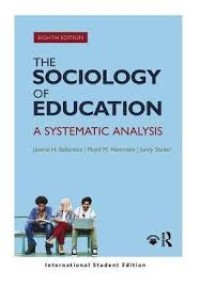 The sociology of education : a systematic analysis / eighth edition