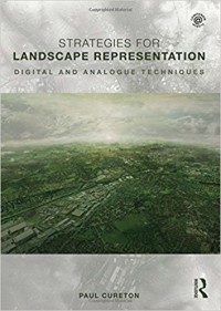 Strategies for landscape representation : digital and analogue techniques