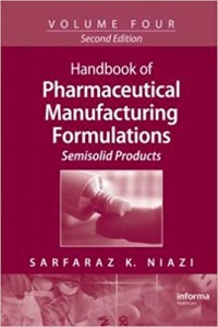 Handbook of pharmaceutical manufacturing formulations : semisolid products (volume 4)