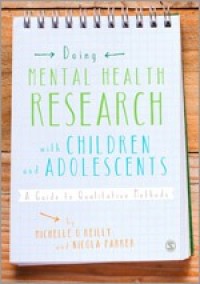 Doing mental health research with children and adolescents : a guide to qualitative methods